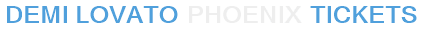 Demi Lovato Phoenix Tickets